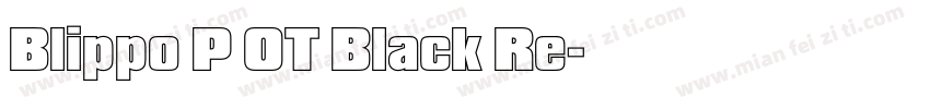 Blippo P OT Black Re字体转换
